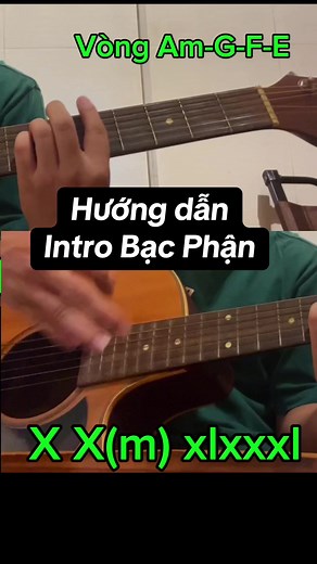 Hướng dẫn Intro Bạc Phận - Đánh Guitar Bạc Phận đơn giản