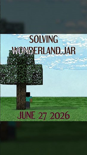Solving Wonderland.jar | Release Date | #minecraft
