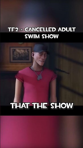 TF2 - Cancelled Adult Swim Show #tf2 #gaming #teamfortress2