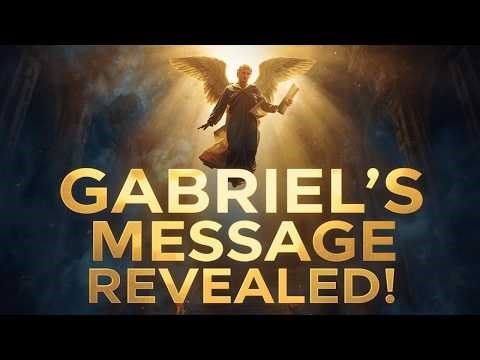 Gabriel The Messenger Who Shook Heaven and Earth