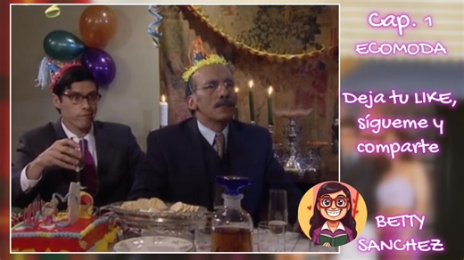 “Ecomoda”, la secuela (de Betty la fea). Capítulo 1 COMPLETO #ecomoda #BettyLaFea | Betty Sanchez