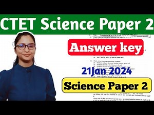 CTET Science Paper 2 Answer key | CTET 21 Jan 2024 Science Answer key | CTET Science Paper 2 | CTET