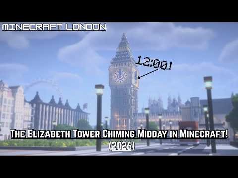 Minecraft London - FULL Big Ben Chimes at 12PM/Midday (2026)