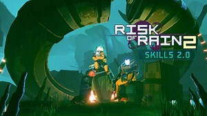 Risk of Rain 2 Skills 2.0 Update Adds Loadouts, New Survivor and More