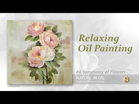 How to Paint Roses in Oil | Floral Oil Painting Tutorial | Relaxing Painting - Nature In Oil
