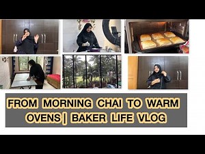 From morning chai to warm ovens/ baker life vlog