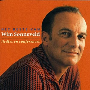 Wim Sonneveld - Het Beste Van Wim Sonneveld (Liedjes En Conferences)