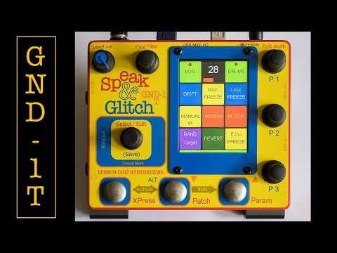Speak & Glitch GND 1T circuit bent synthesizer: The power of Manual Morph and Drift Buffer Scaling
