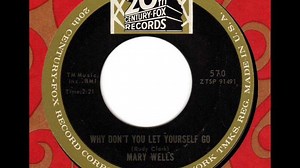 MARY WELLS Why don't you let yourself go