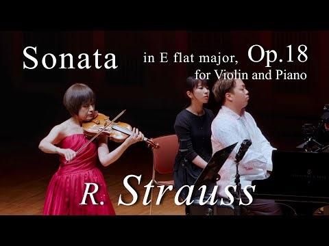 [ Richard Strauss : Violin Sonata in E-Flat Major, Op. 18 ] リヒャルト・シュトラウス：ヴァイオリンソナタ 変ホ長調 作品18
