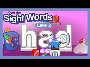Meet the Sight Words Level 2 - "had"