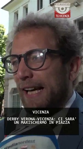 DERBY VERONA-VICENZA: CI SARA' UN MAXISCHERMO IN PIAZZA | 19/09/2026