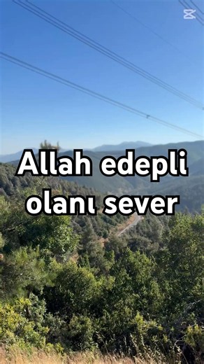 Allah Utananı Sever… Edep Neden Bu Kadar Önemlidir?