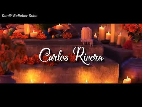 Recuérdame//Carlos Rivera//Coco//Letra