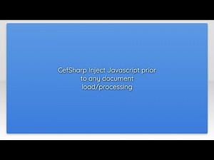 CefSharp Inject Javascript prior to any document load/processing