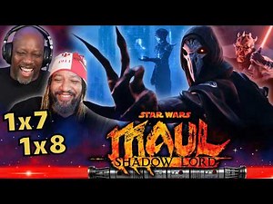 Star Wars: Maul Shadow Lord Episodes 7 & 8 Reaction