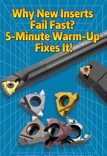 Why New Inserts Fail Fast?​ 5-Minute Warm-Up Fixes It! #CNCTools #cncmachining #CNCInsertMaintenance#MachiningTips #ToolLifeExtension