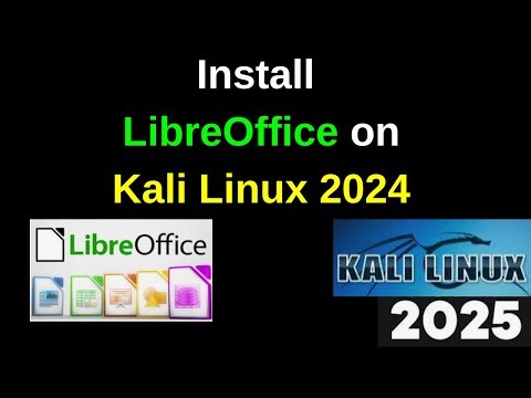 How to Install LibreOffice on Kali Linux 2024 - Step-by-Step Guide | LibreOffice in Kali | 2025
