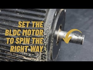 Set BLDC Motor to Spin the Right Way – Quick & Easy Guide