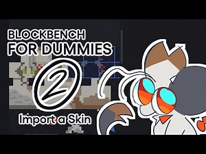 Blockbench for Dummies [2] - Importing a Skin Texture