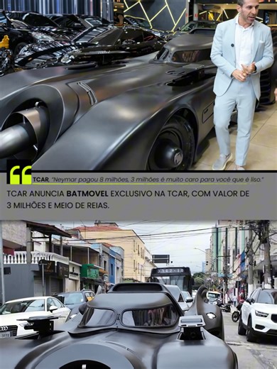 Batmóvel Exclusivo na TCAR: 3,5 Milhões em Destaque