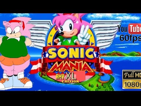 Sonic Mania Amy XL Showcase by Jony Playz 1080P AND 60 FPS FULL HD QUALITY!!