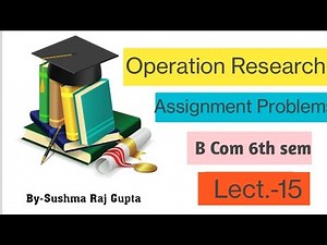 Operation Research/Assignment Problems-4/Air Crew Methods /B Com 6th sem/P U Chd