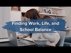 Finding Work, Life, and School Balance