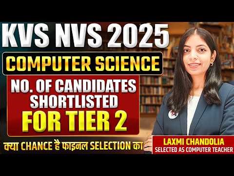 KVS NVS 2025 | Computer Science | No. Of Candidates Shortlisted for Tier 2