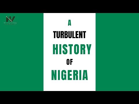 A Turbulent History of Nigeria