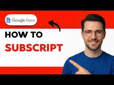 How to Subscript on Google Docs [2026 Full Guide]