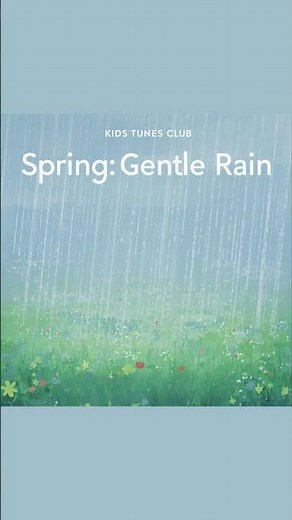 💧 Kids Tunes Club – Spring: Gentle Rain | Classical Music for Kids: Seasons Edition 🌿