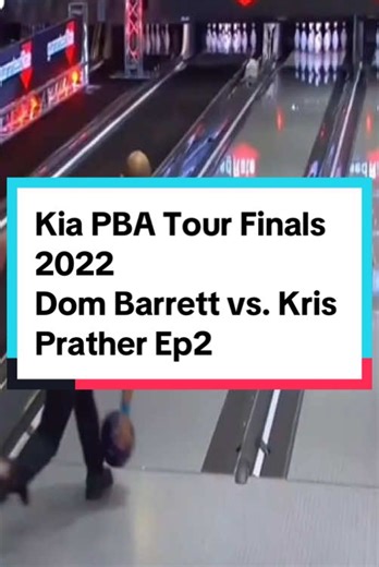 Kia PBA Tour Finals 2022 Dom Barrett vs. Kris Prather Ep2 #bowling #bowlingtiktok #pba #championship #fyp