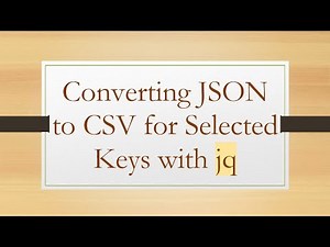 Converting JSON to CSV for Selected Keys with jq