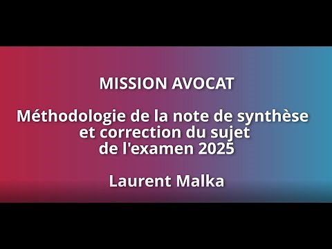 Méthodologie de la note de synthèse et correction du sujet de l'examen 2025