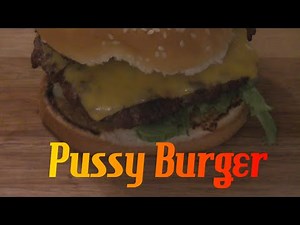 Old Fashioned Pussy Burger Dave's Cooking Show