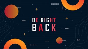 Download Be Right Back for live streamer video. Animated Screen for streaming for free