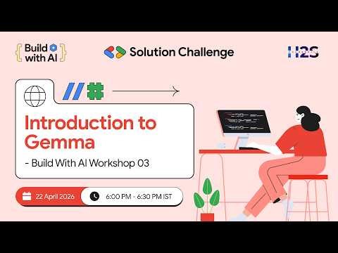 Introduction to Gemma - Build with AI Workshop 03
