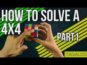 How to Solve a 4x4 | Tagalog | Part 1