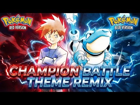 Pokémon Red/Blue/Yellow - Champion Battle Theme [EPIC VERSION]