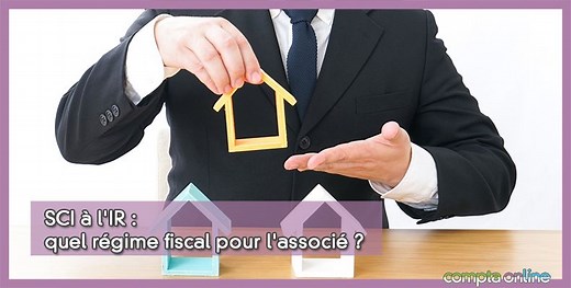 SCI � l'IR : pr�sentation du r�gime fiscal