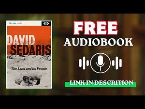 The Land and Its People by David Sedaris | Full Audiobook & Humorous Storytelling
