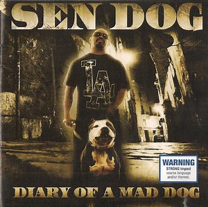 Sen Dog - Diary Of A Mad Dog
