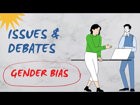 Issues and Debates - Gender Biases