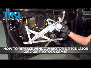 How to Replace Front Window Motor & Regulator Assembly 2012-2017 Toyota Camry