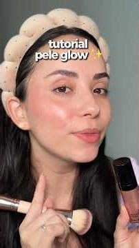 Tutorial de pele super Glow com contém 1g ✨🩷 #maquiagem #contem1g #peleglow