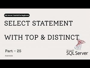 How to Use SELECT, TOP and DISTINCT in SQL Server (For Beginners)