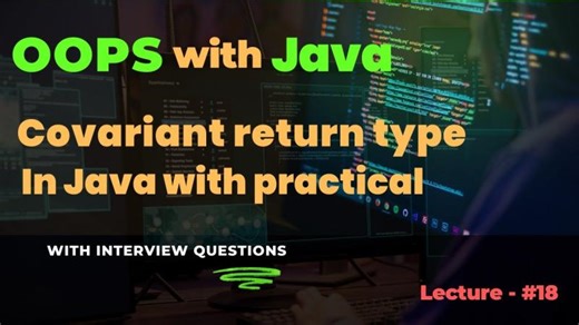 Lecture - 18 | Covariant Return Types in Java with practical | Examples Benefits Explained | Engineers Coding Hub