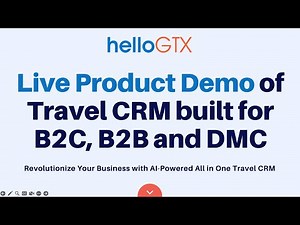 All-in-One Travel CRM for B2C, B2B & DMCs | ai, Lead, Website & Operations | helloGTX