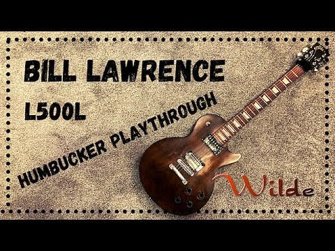 Bill Lawrence / Wilde Pickups - L500L Humbucker Demo